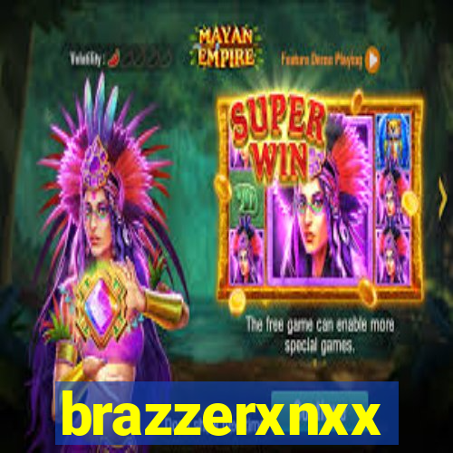 brazzerxnxx