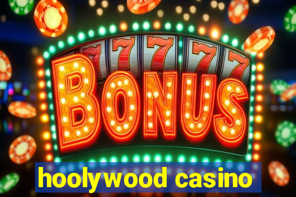 hoolywood casino