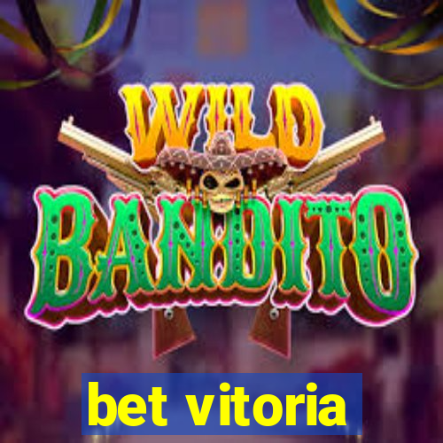 bet vitoria