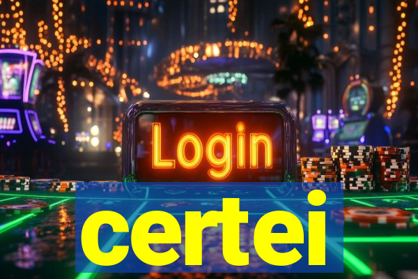 certei