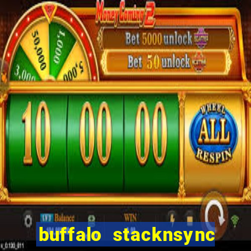 buffalo stacknsync slot free play