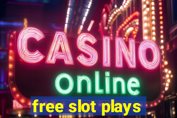 free slot plays