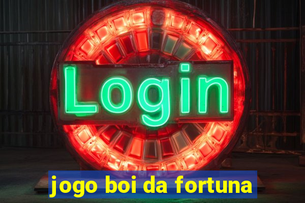 jogo boi da fortuna