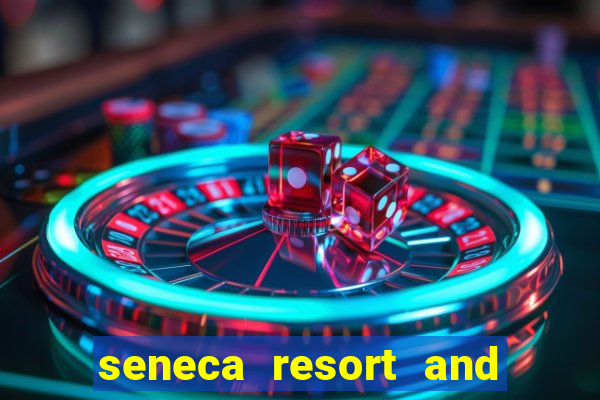 seneca resort and casino niagara falls ny