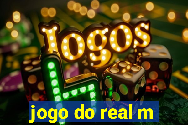 jogo do real m