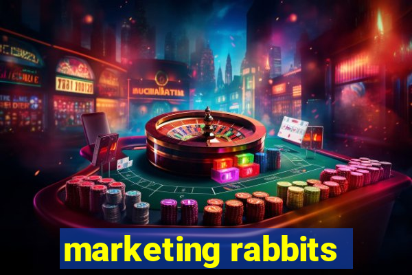 marketing rabbits