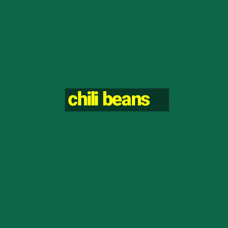 chili beans