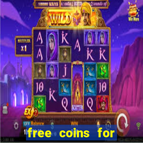 free coins for house of fun slots