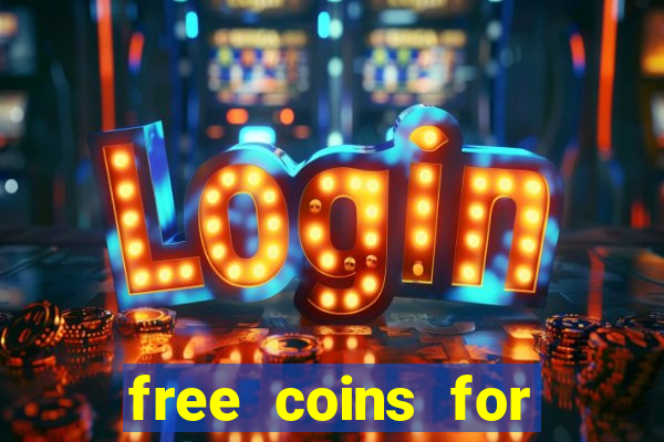 free coins for house of fun slots