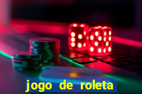 jogo de roleta online grátis