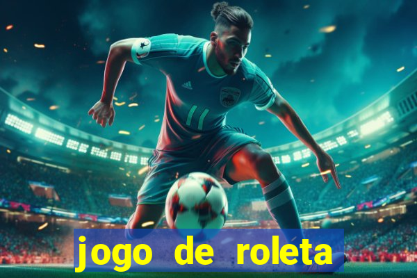 jogo de roleta online grátis