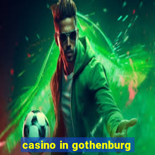 casino in gothenburg