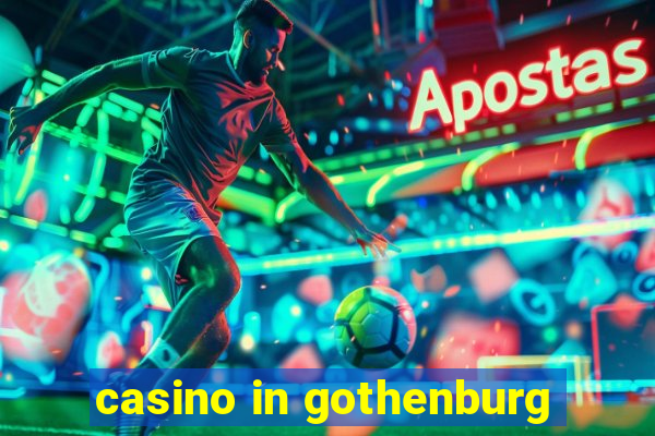 casino in gothenburg