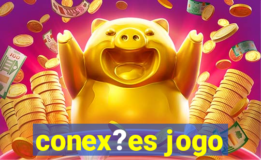 conex?es jogo