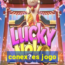 conex?es jogo