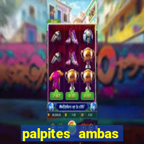 palpites ambas marcam hoje