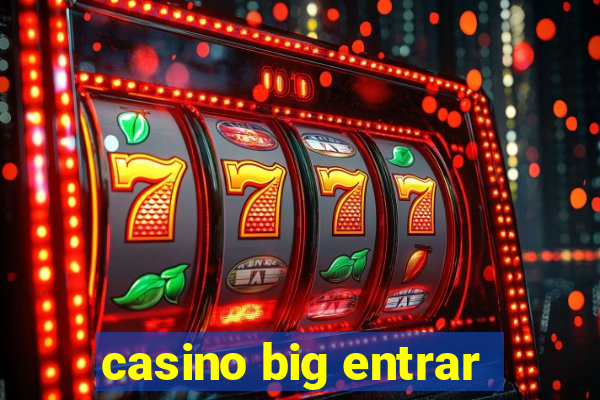 casino big entrar