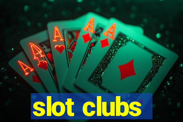 slot clubs