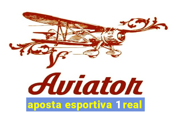 aposta esportiva 1 real