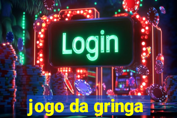 jogo da gringa