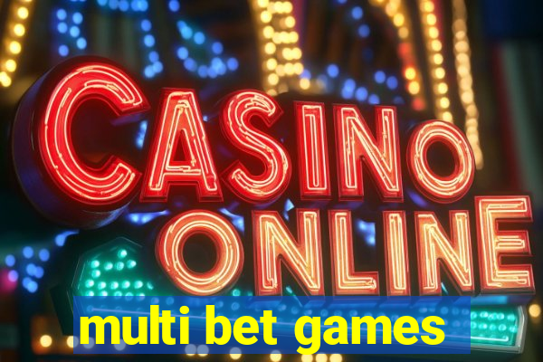 multi bet games