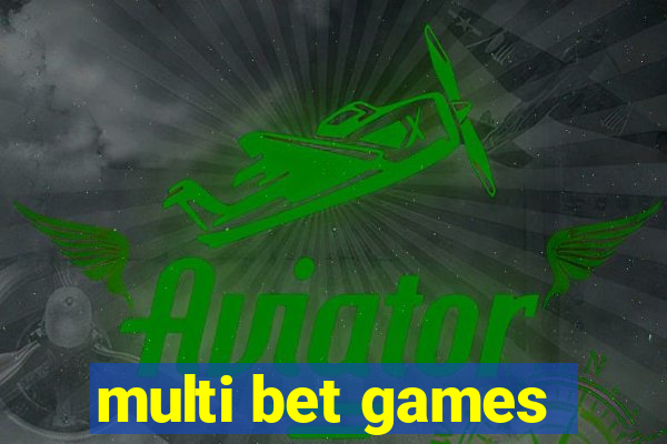 multi bet games