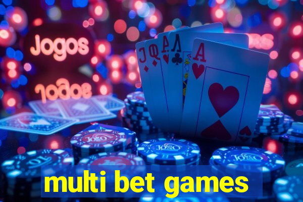 multi bet games