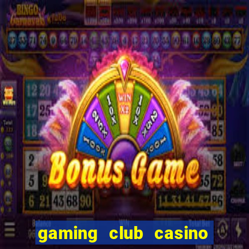 gaming club casino sign up