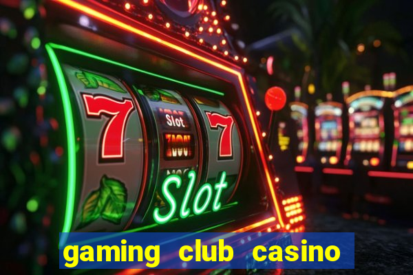 gaming club casino sign up