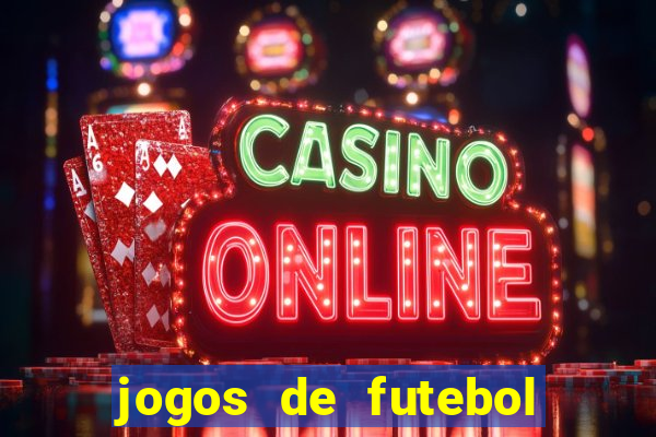 jogos de futebol para apostar