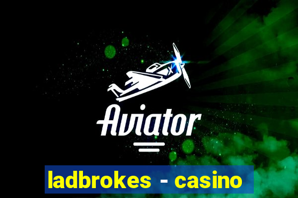 ladbrokes - casino