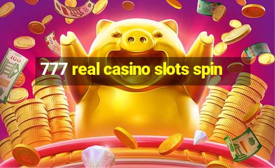 777 real casino slots spin