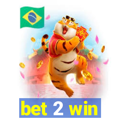 bet 2 win