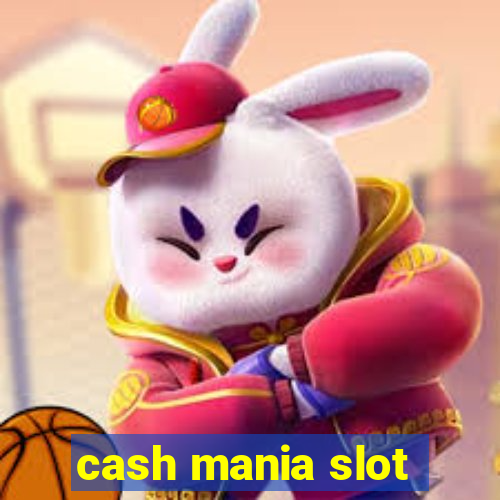 cash mania slot