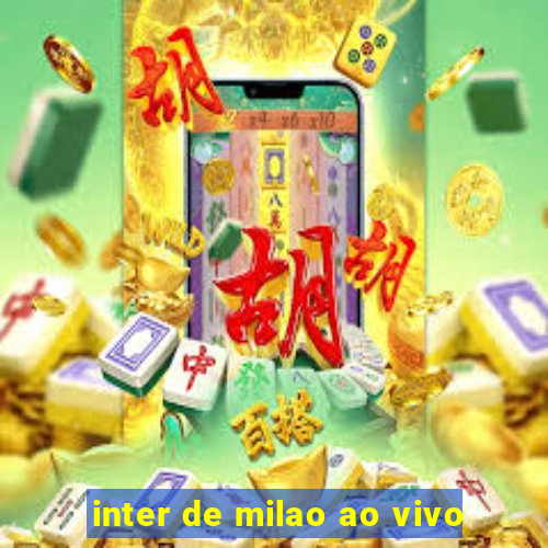 inter de milao ao vivo