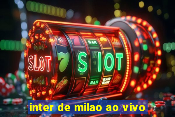 inter de milao ao vivo