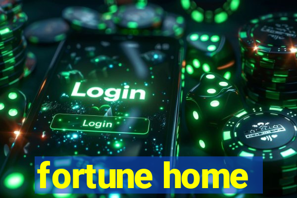 fortune home