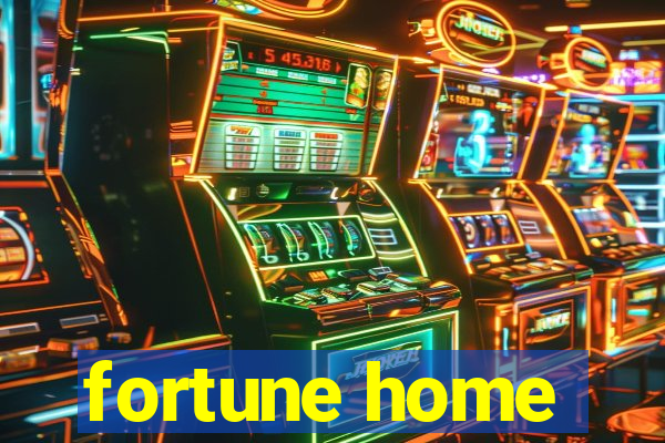 fortune home