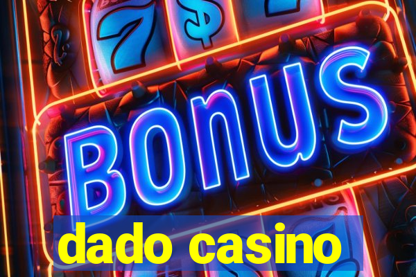 dado casino