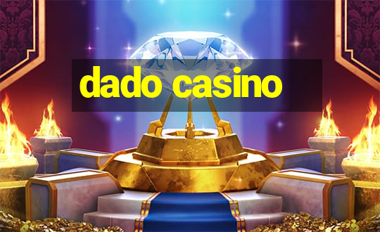 dado casino