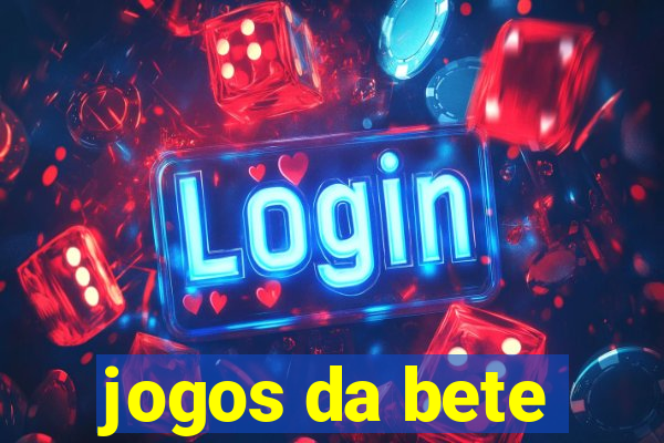 jogos da bete