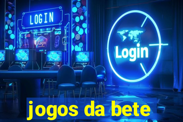 jogos da bete