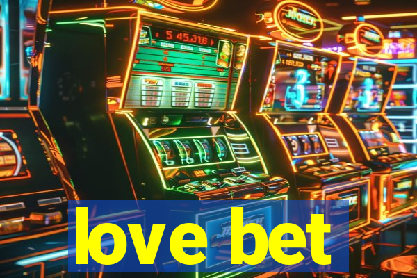 love bet