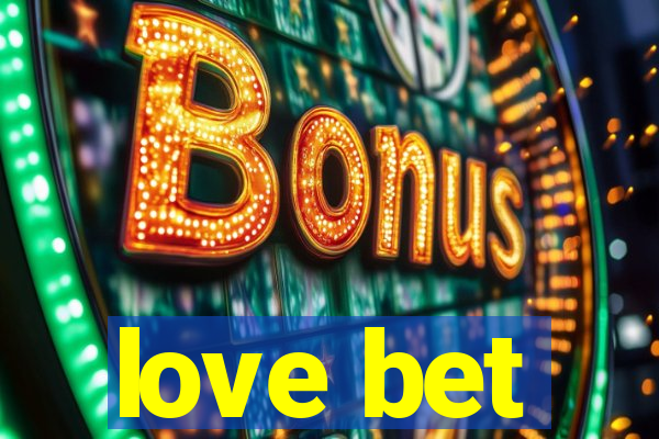 love bet