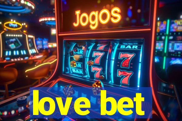 love bet