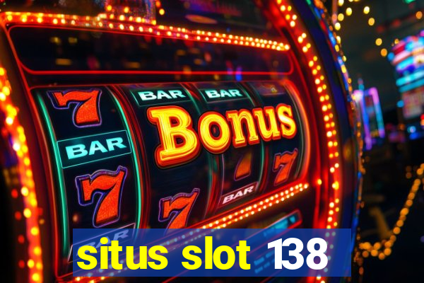 situs slot 138