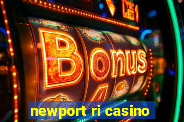 newport ri casino