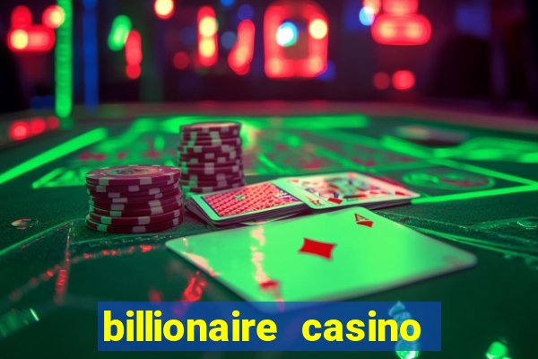 billionaire casino app real money