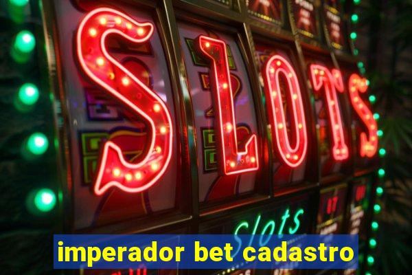 imperador bet cadastro