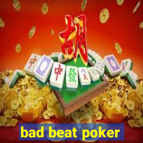 bad beat poker